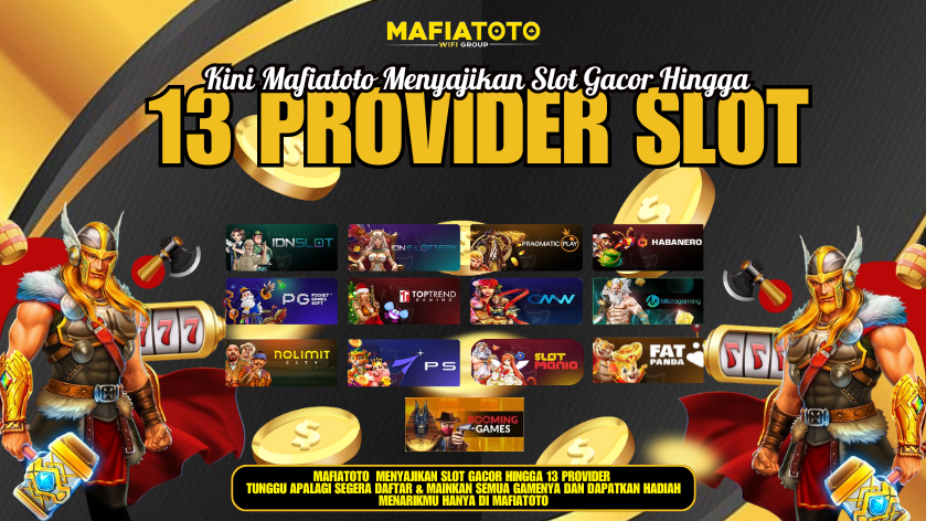 KINI MAFIATOTO MENYAJIKAN SLOT HINGGA 13 PROVIDER	