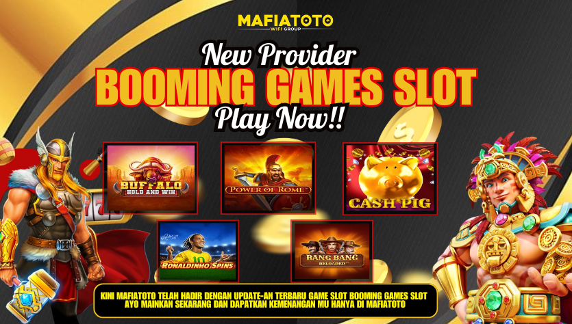 KINI MAFIATOTO TELAH HADIR DENGAN UPDATE-AN TERBARU GAME SLOT BOOMING GAMES 